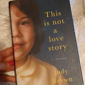 This is not a love story a memoir Judy Brown book